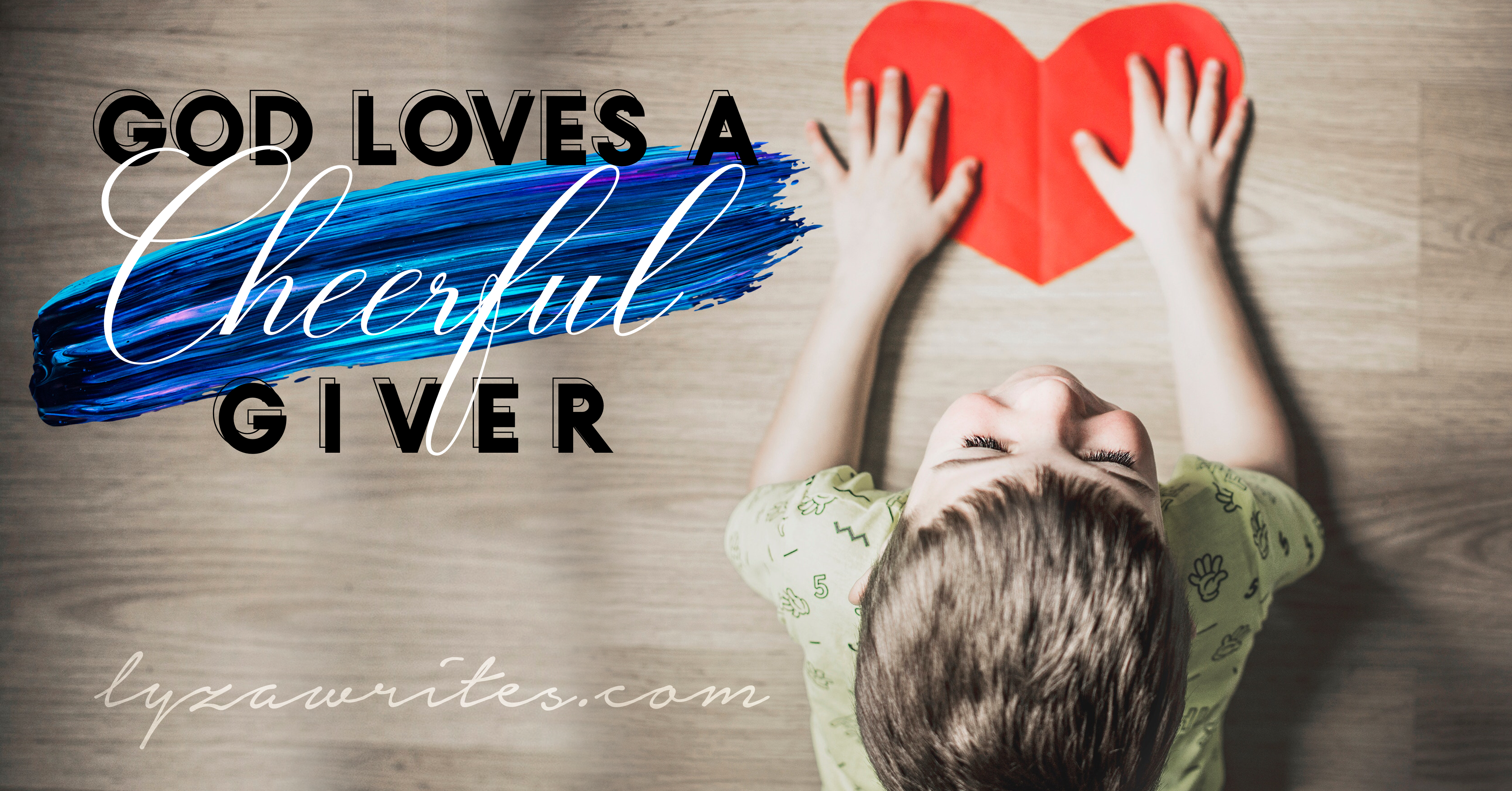 God Loves a Cheerful Giver