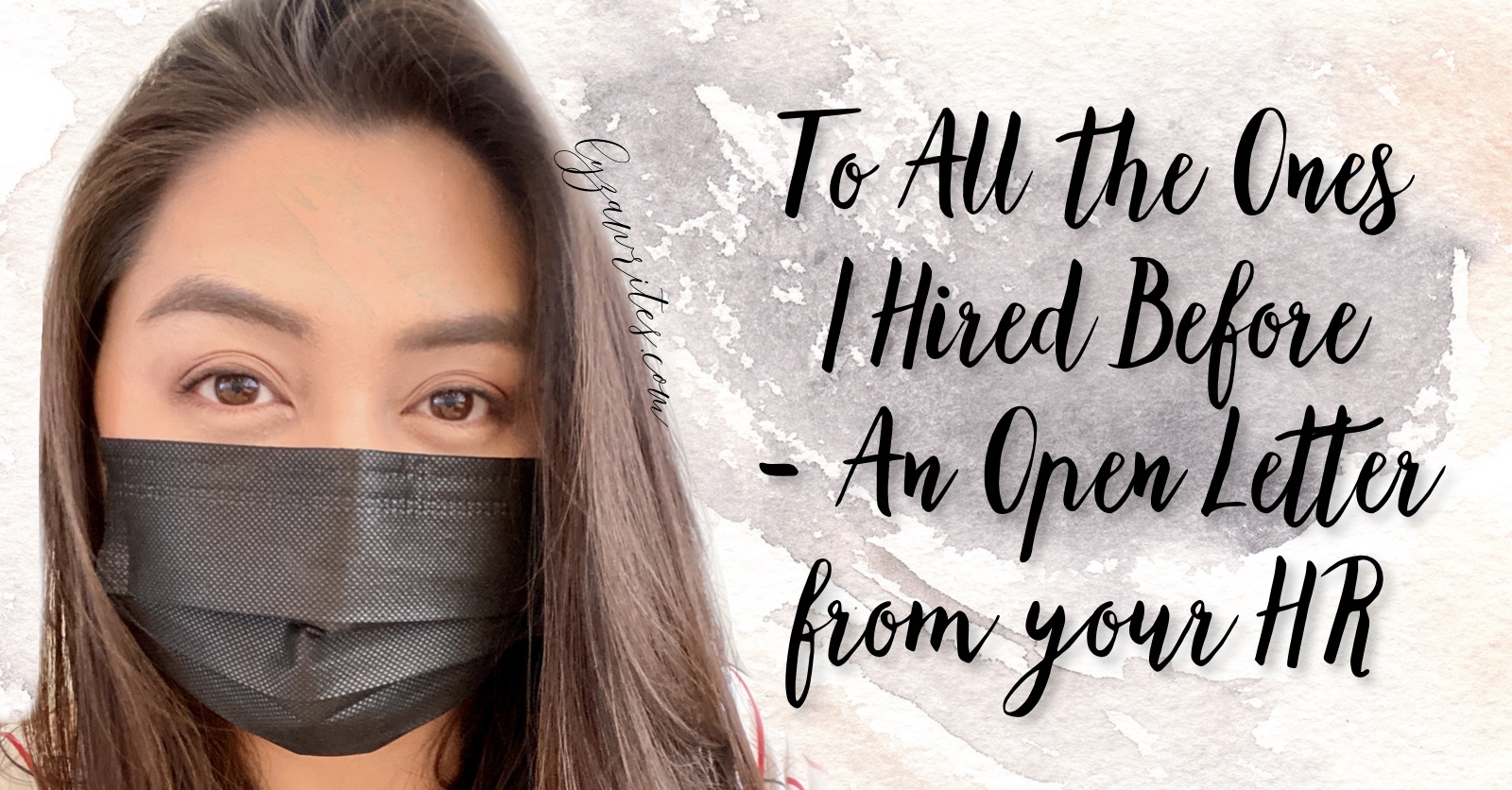 To All the Ones I Hired Before – An Open Letter from your HR