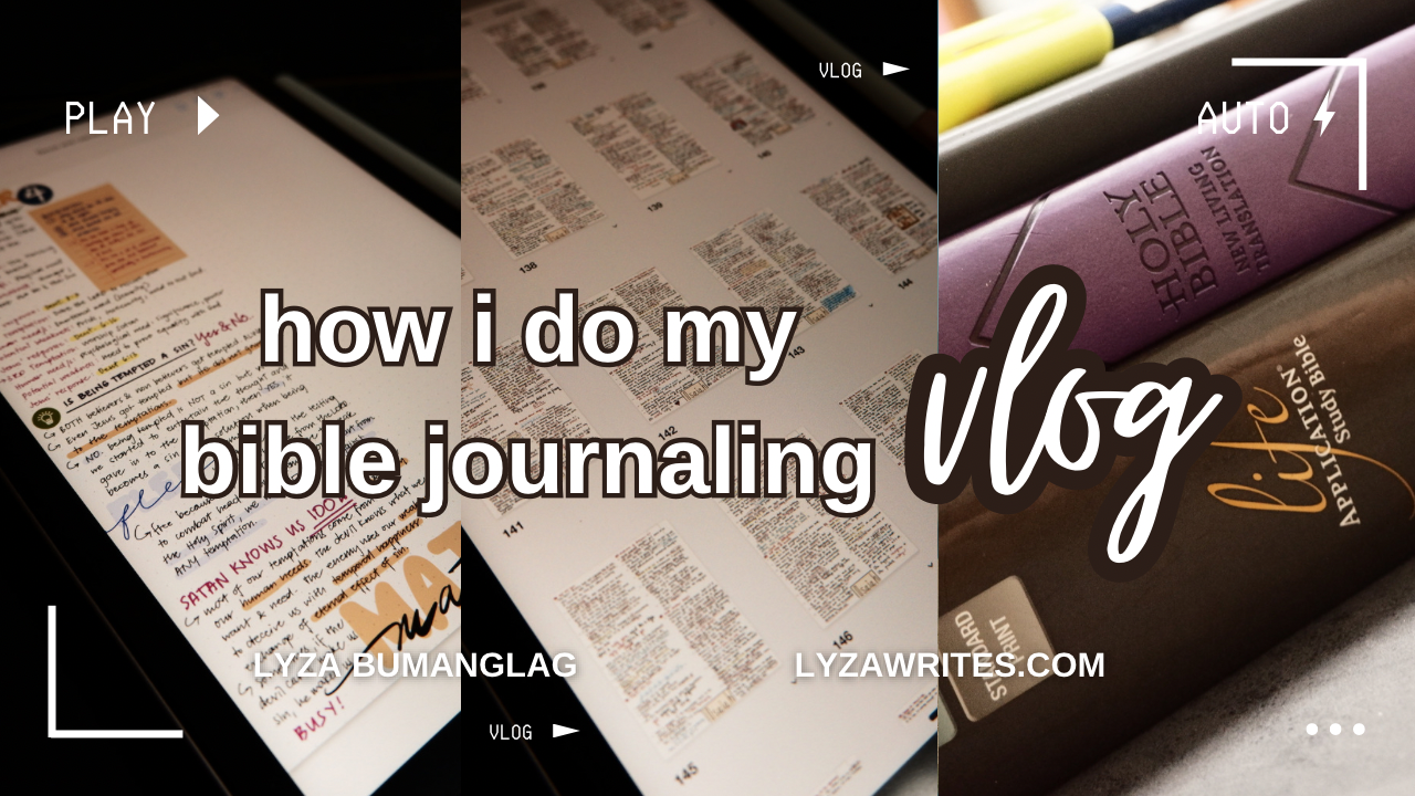 [VLOG] How I Do My Bible Journaling | Lyza Bumanglag