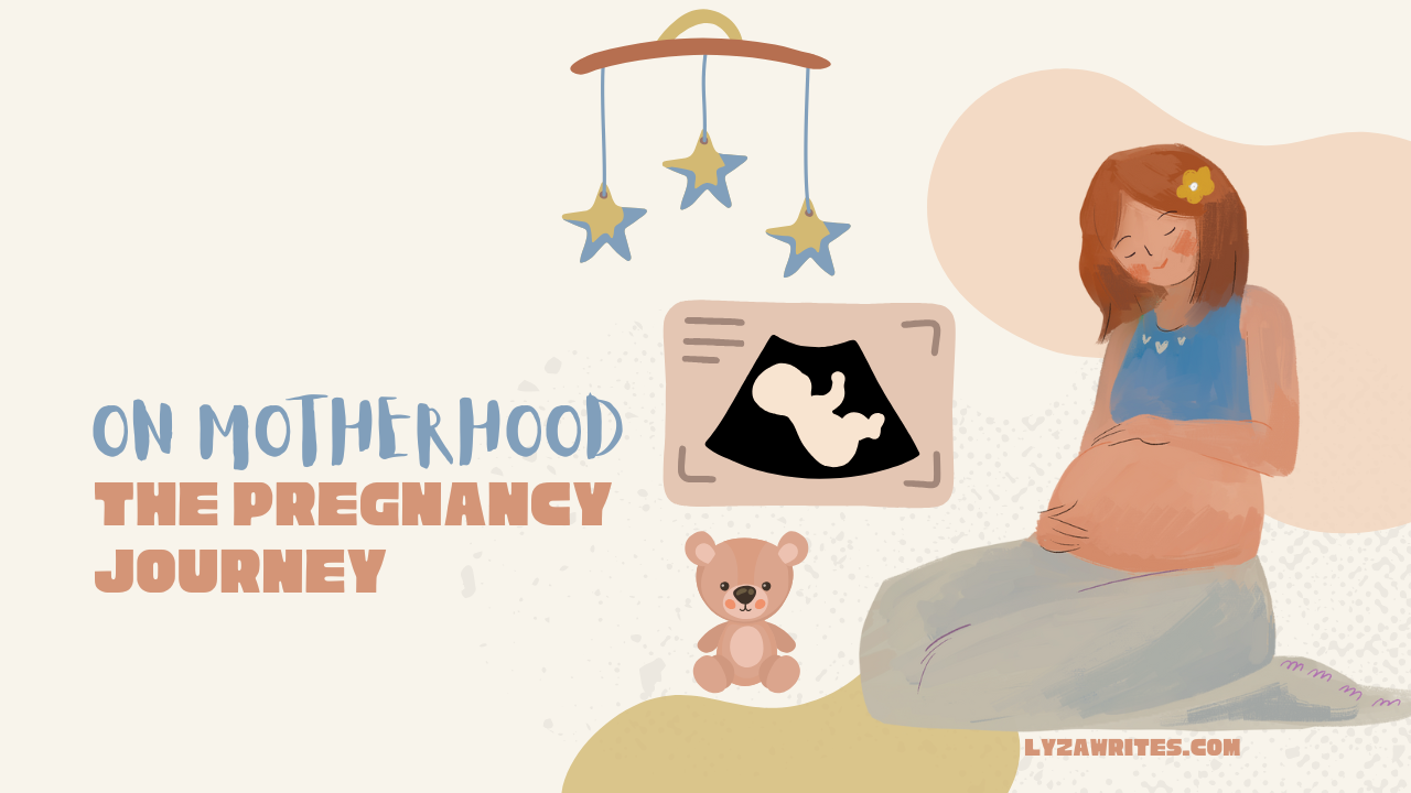 On Motherhood: The Pregnancy Journey